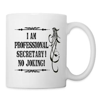 Je suis secrétaire professionnel sans blague - Police noire - Mug blanc - blanc - Droite