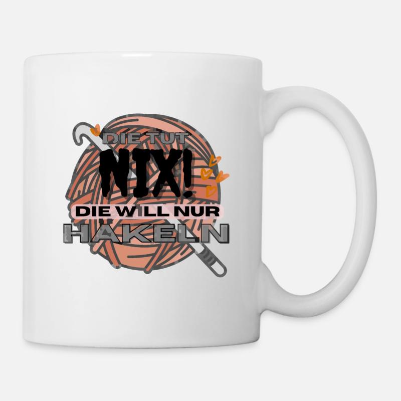 Die Tut Nix Die Will Nur Häkeln Orange lustig - Tasse - Weiß