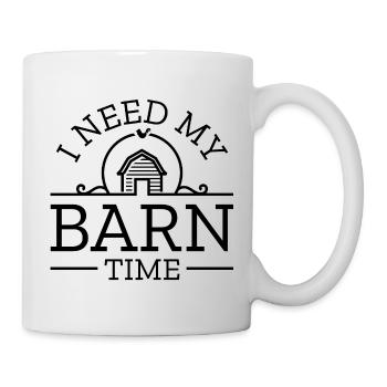 Ich brauche meine Scheunenzeit - Tasse - Weiß - Rechts