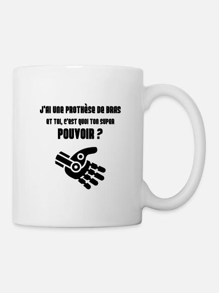 J'ai une prothèse de bras - Mug blanc - blanc