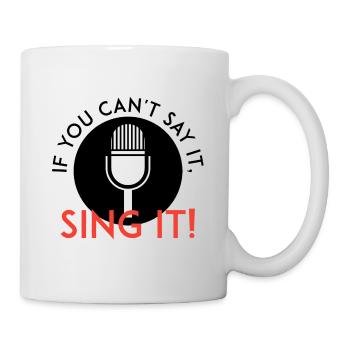 Sing es - Tasse - Weiß - Rechts