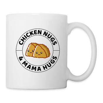 Chicken Nugs und Mama umarmen Fast Food lustiger Spruch - Tasse - Weiß - Rechts
