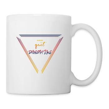 Never Stop Dreaming - Mug - white - Right
