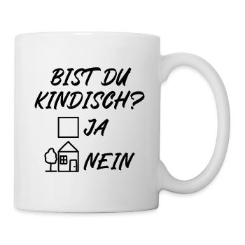 Bist du kindisch ja nein - Tasse - Weiß - Rechts