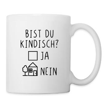 Bist du kindisch ja nein - Tasse - Weiß - Rechts