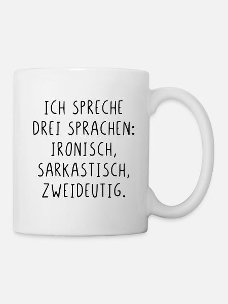 Ich spreche drei Sprachen ironisch sarkastisch - Tasse - Weiß
