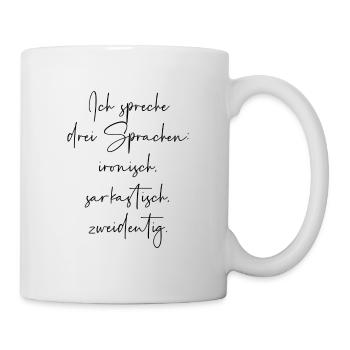 Ich spreche drei Sprachen ironisch sarkastisch - Tasse - Weiß - Rechts
