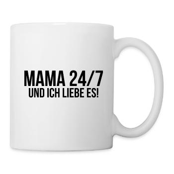 Mama 24 7 und ich liebe es - Tasse - Weiß - Rechts
