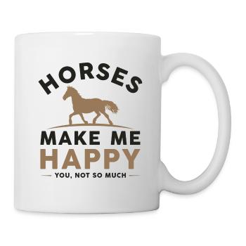 Horses Make Me Happy You Not So Much - Mug - white - Right