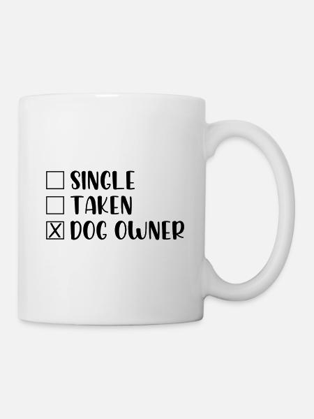 Single taken dog owner - Tasse - Weiß