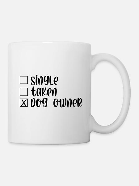 Single taken dog owner - Tasse - Weiß