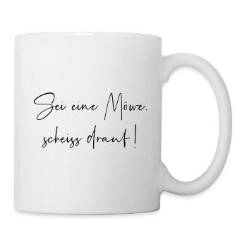 Sei eine Möwe scheiss drauf - Tasse - Weiß - Rechts