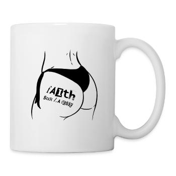 Faith sur la fesse - Mug blanc - blanc - Droite