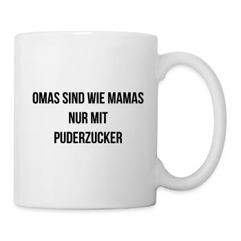 Omas sind wie Mamas nur mit Puderzucker - Tasse - Weiß - Rechts