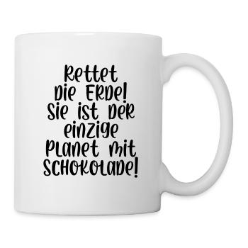 Rettet die Erde sie ist der Planet mit Schokolade - Tasse - Weiß - Rechts