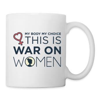 This Is War On Women - Mug - white - Right