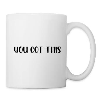 You got this - Tasse - Weiß - Rechts