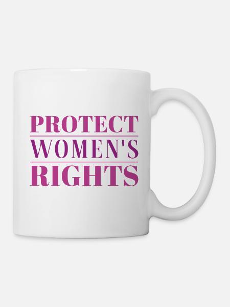 Schutz der Frauenrechte - Tasse - Weiß