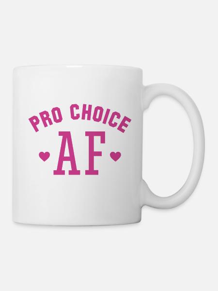 Pro Choice AF - Tasse - Weiß