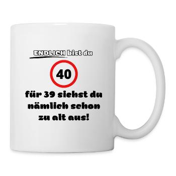 40. Geburtstag - Tasse - Weiß - Rechts