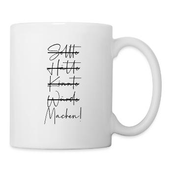 Sollte hätte würde könnte machen - Tasse - Weiß - Rechts