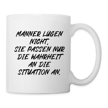 Männer lügen nicht sie passen nur die Wahrheit an - Tasse - Weiß - Rechts