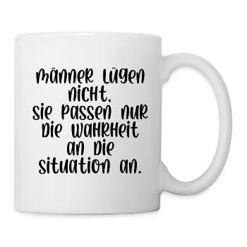Männer lügen nicht sie passen nur die Wahrheit an - Tasse - Weiß - Rechts