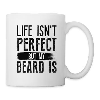 Life Isn’t Perfect But My Beard Is - Mug - white - Right