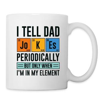 Ich erzähle Papa regelmäßig Witze - Tasse - Weiß - Rechts