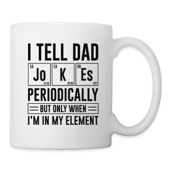 Ich erzähle Papa regelmäßig Witze - Tasse - Weiß - Rechts