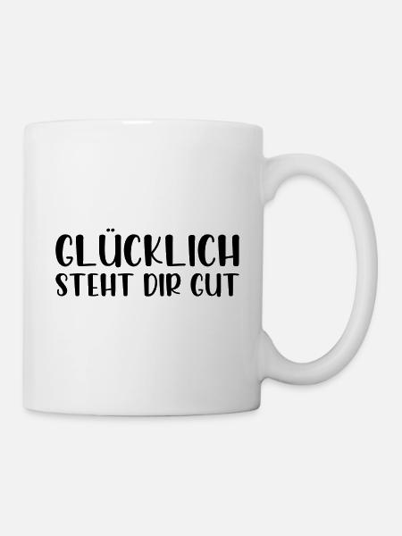 Glücklich steht dir gut - Tasse - Weiß