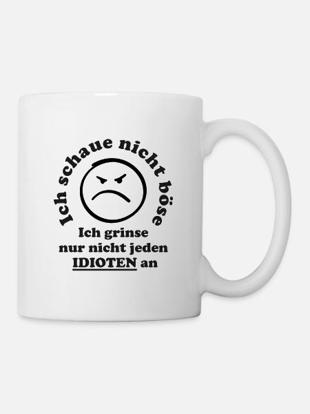 Lustiger Spruch: Ich grinse nicht jeden Idioten an - Tasse - Weiß