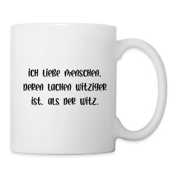 Ich liebe Menschen deren lachen witziger ist Witz - Tasse - Weiß - Rechts