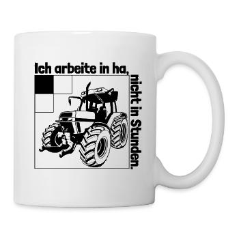 Ich arbeite in Hektar - Lohnarbeit - Bauer - Land - Tasse - Weiß - Rechts