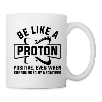 Soyez comme un proton - Mug blanc - blanc - Droite