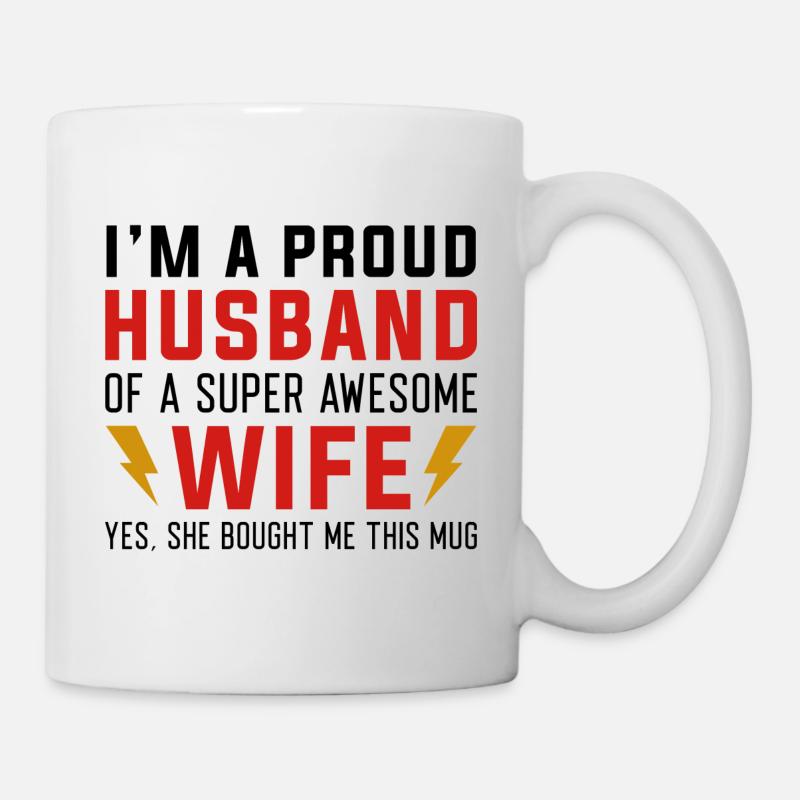 Ich bin ein stolzer Ehemann einer super tollen Frau - Tasse - Weiß