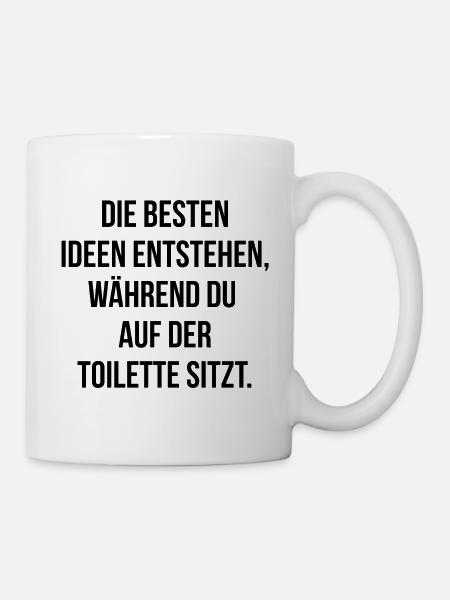 Die besten Ideen entstehen auf der Toilette - Tasse - Weiß