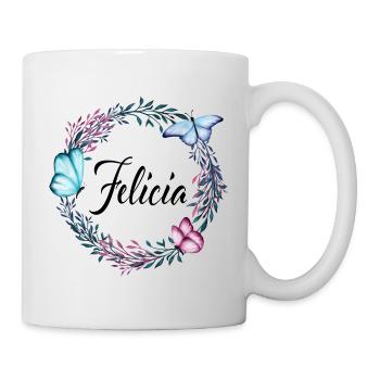 Felicia, Name, Schriftzug, Blumenkranz, Geschenk - Tasse - Weiß - Rechts