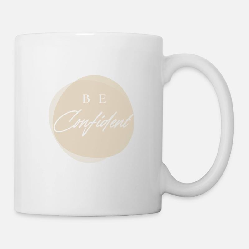Be Confident Sois Confiant - Citation Positive - Mug blanc - blanc