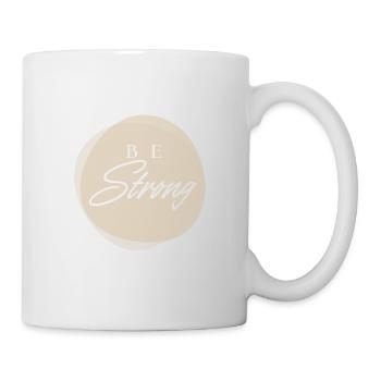 Be Strong Sois Fort - Citation Positive - Mug blanc - blanc - Droite