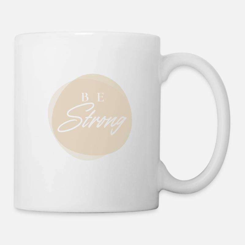 Be Strong Sois Fort - Citation Positive - Mug blanc - blanc