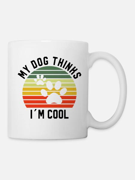 My Dog Things Im Cool Hund - Tasse - Weiß