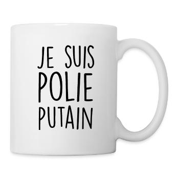 Je suis polie putain - Mug blanc - blanc - Droite