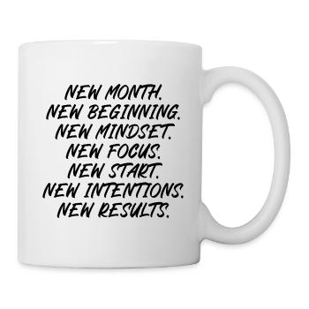 New month beginning mindset focus start - Tasse - Weiß - Rechts