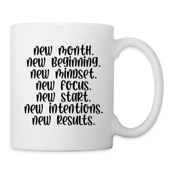 New month beginning mindset focus start - Tasse - Weiß - Rechts