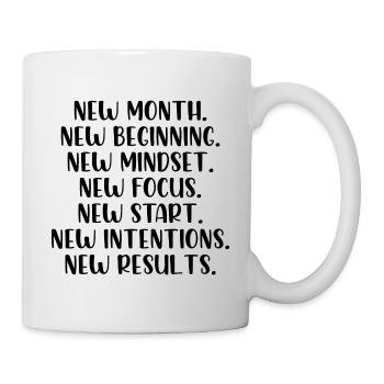 New month beginning mindset focus start - Tasse - Weiß - Rechts