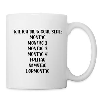 Wie ich die Woche sehe Montag Montag2 Montag3 - Tasse - Weiß - Rechts