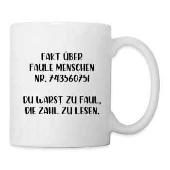 Fakt über faule Menschen zu faul die Zahl zu lesen - Tasse - Weiß - Rechts