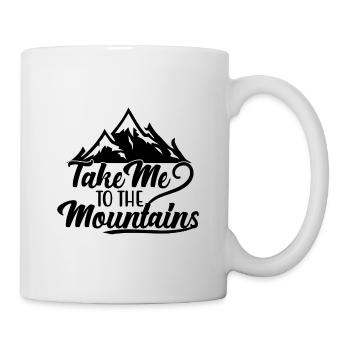 Take me to the mountains! - Mountain Lovers - Mug - white - Right