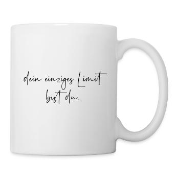 Dein einziges Limit bist du - Tasse - Weiß - Rechts